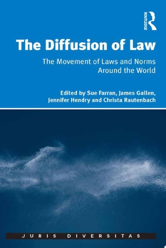 The Diffusion of Law The Movement of Laws and Norms Around the World
