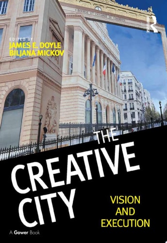 The Creative City Vision and Execution