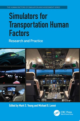 Simulators for Transportation Human Factors Research and Practice