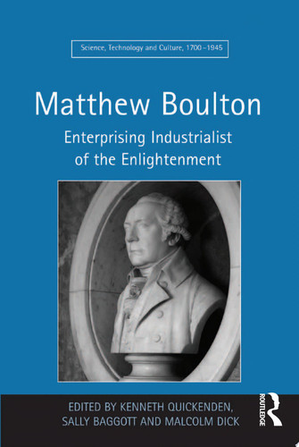 Matthew Boulton Enterprising Industrialist of the Enlightenment