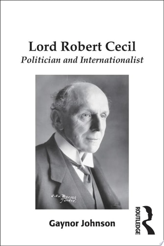Lord Robert Cecil Politician and Internationalist