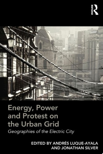 Energy, Power and Protest on the Urban Grid