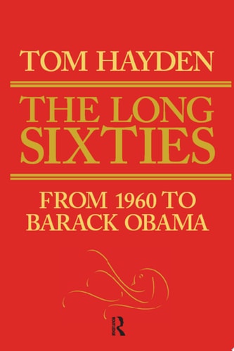 Long Sixties From 1960 to Barack Obama