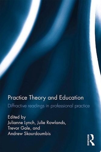 Practice Theory and Education