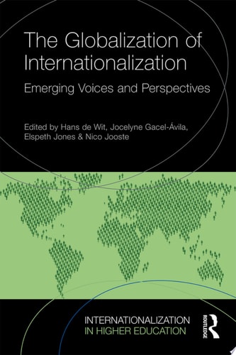 The Globalization of Internationalization Emerging Voices and Perspectives
