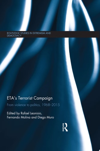 ETA's Terrorist Campaign From Violence to Politics, 1968–2015