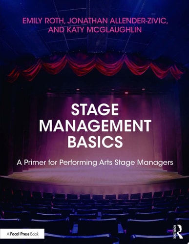 Stage Management Basics A Primer for Performing Arts Stage Managers