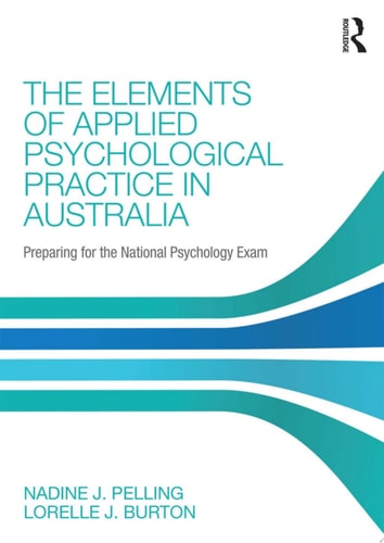 The Elements of Applied Psychological Practice in Australia Preparing for the National Psychology Examination