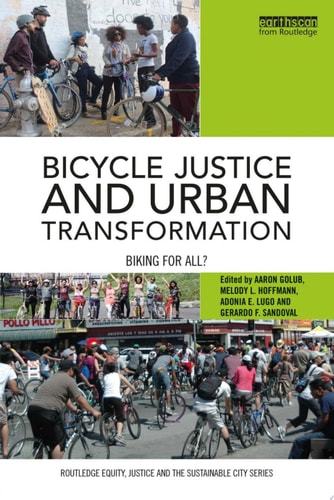 Bicycle Justice and Urban Transformation Biking for all?