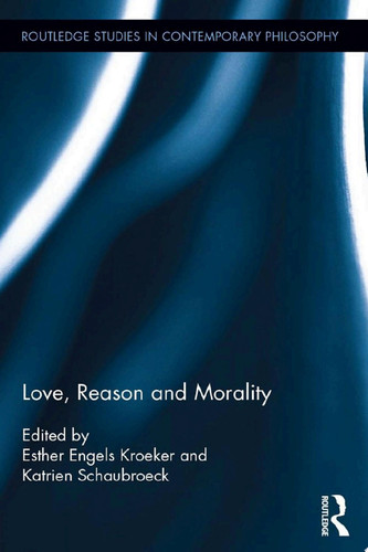 Love, Reason and Morality
