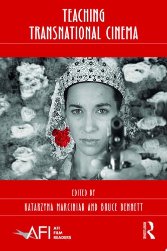 Teaching Transnational Cinema Politics and Pedagogy