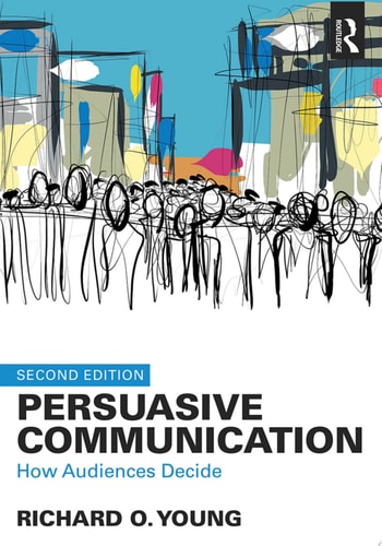 Persuasive Communication How Audiences Decide