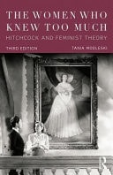 The Women who Knew Too Much Hitchcock and Feminist Theory