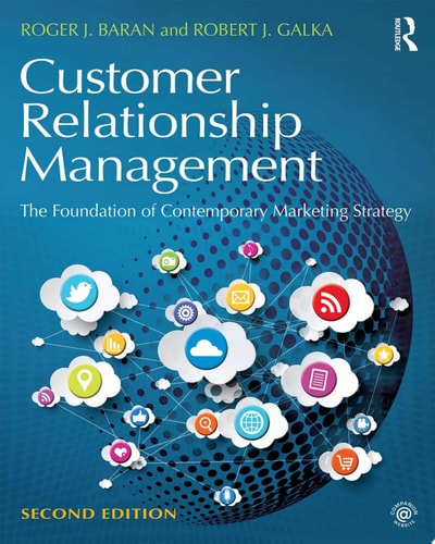Customer Relationship Management The Foundation of Contemporary Marketing Strategy