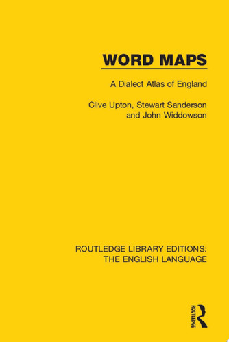 Word Maps A Dialect Atlas of England