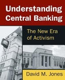 Understanding Central Banking The New Era of Activism