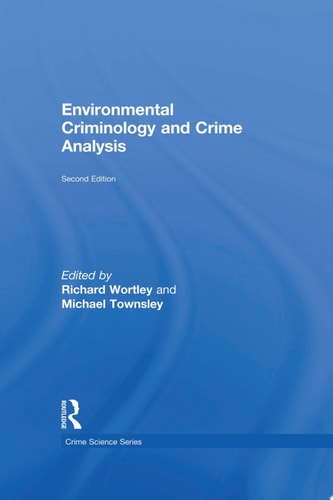 Environmental Criminology and Crime Analysis