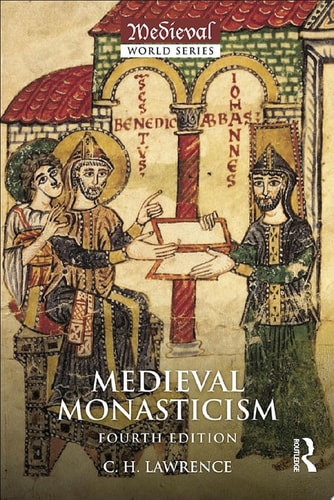 Medieval Monasticism Forms of Religious Life in Western Europe in the Middle Ages
