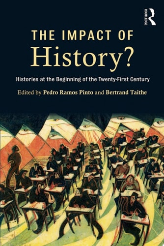 The Impact of History? Histories at the Beginning of the 21st Century