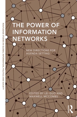 The Power of Information Networks New Directions for Agenda Setting