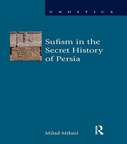 Sufism in the Secret History of Persia (Gnostica)