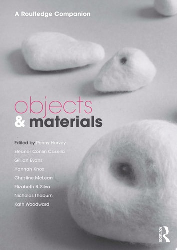 Objects and Materials A Routledge Companion