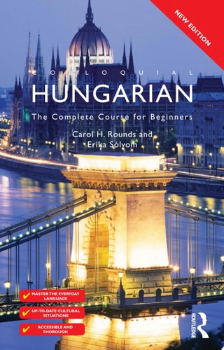 Colloquial Hungarian (eBook And MP3 Pack) The Complete Course for Beginners