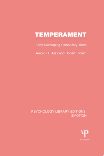 Temperament (PLE: Emotion) Early Developing Personality Traits