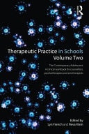 Therapeutic Practice in Schools A Clinical Workbook for Counsellors, Psychotherapists and Arts Therapists. The contemporary adolescent. Volume 2