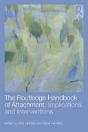 The Routledge Handbook of Attachment Implications and Interventions