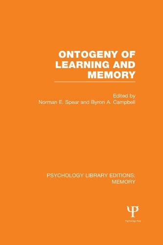 Ontogeny of Learning and Memory (PLE: Memory) (Psychology Library Editions: Memory)