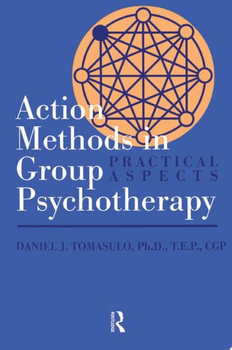 Action Methods In Group Psychotherapy Practical Aspects
