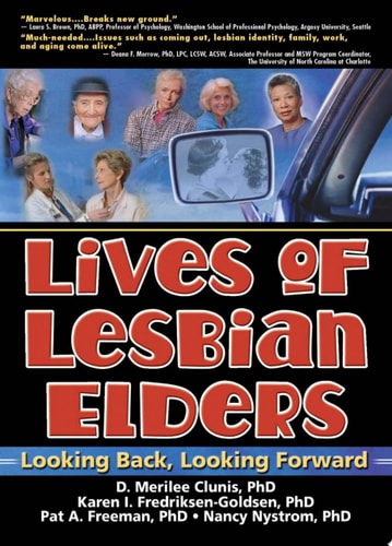 Lives of Lesbian Elders Looking Back, Looking Forward