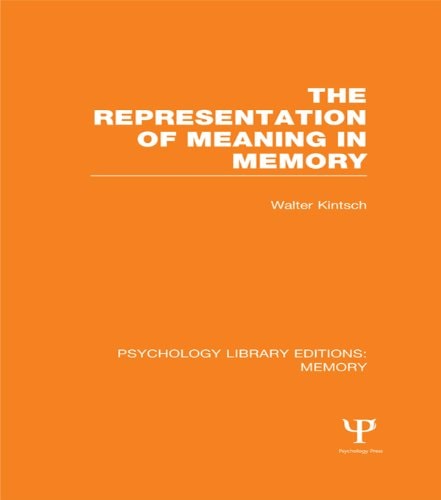 The Representation of Meaning in Memory (PLE: Memory) (Psychology Library Editions: Memory Book 15)