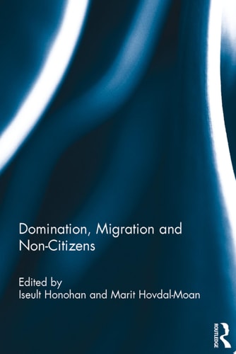 Domination, migration and non-citizens