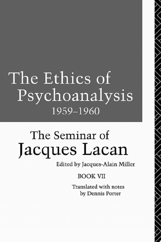 The Ethics of Psychoanalysis 1959-1960