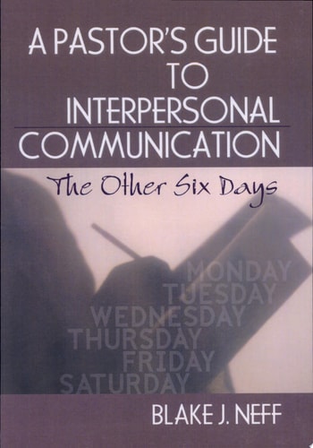 A Pastor's Guide to Interpersonal Communication