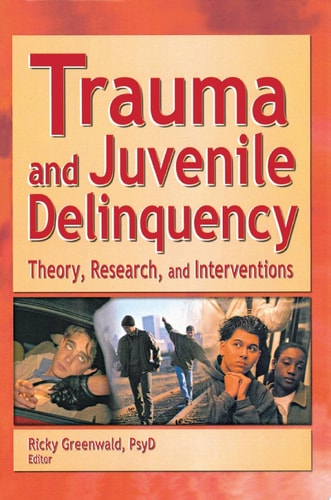 Trauma and Juvenile Delinquency