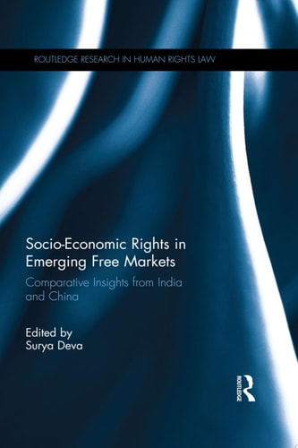 Socio-Economic Rights in Emerging Free Markets Comparative Insights from India and China