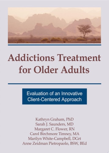 Addictions Treatment for Older Adults Evaluation of an Innovative Client-Centered Approach