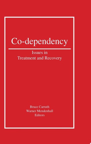 Co-Dependency Issues in Treatment and Recovery