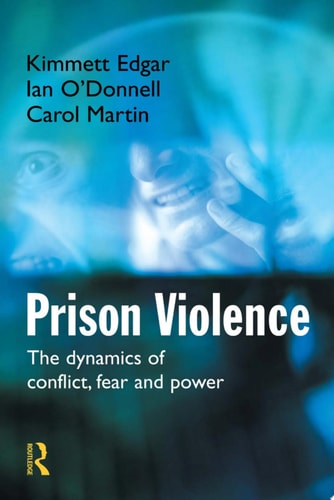 Prison Violence Conflict, power and vicitmization