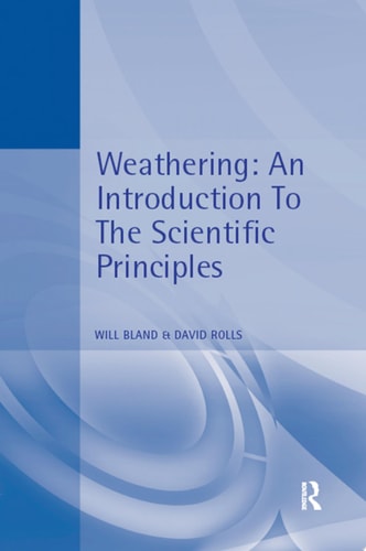 Weathering An Introduction to the Scientific Principles