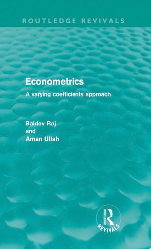 Econometrics (Routledge Revivals) A Varying Coefficients Approach