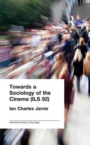 Towards a Sociology of the Cinema (ILS 92)