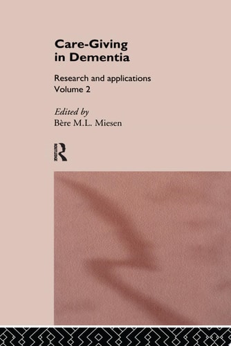 Care-Giving In Dementia Volume 2