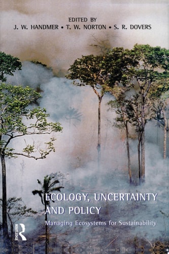 Ecology, Uncertainty and Policy: Managing Ecosystems for Sustainability