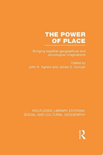 The Power of Place (RLE Social & Cultural Geography)