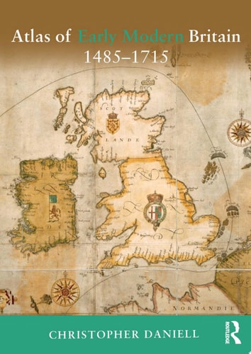 Atlas of Early Modern Britain, 1485-1715