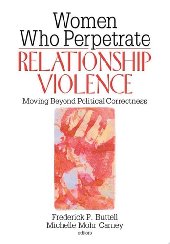 Women Who Perpetrate Relationship Violence